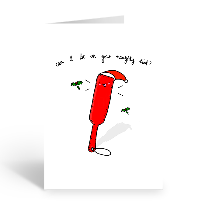 Am I On Your Naughty List? Card with BDSM paddle with a smile wearing a santa hat