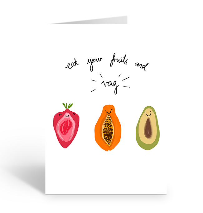 Eat your fruits and vag greeting card
