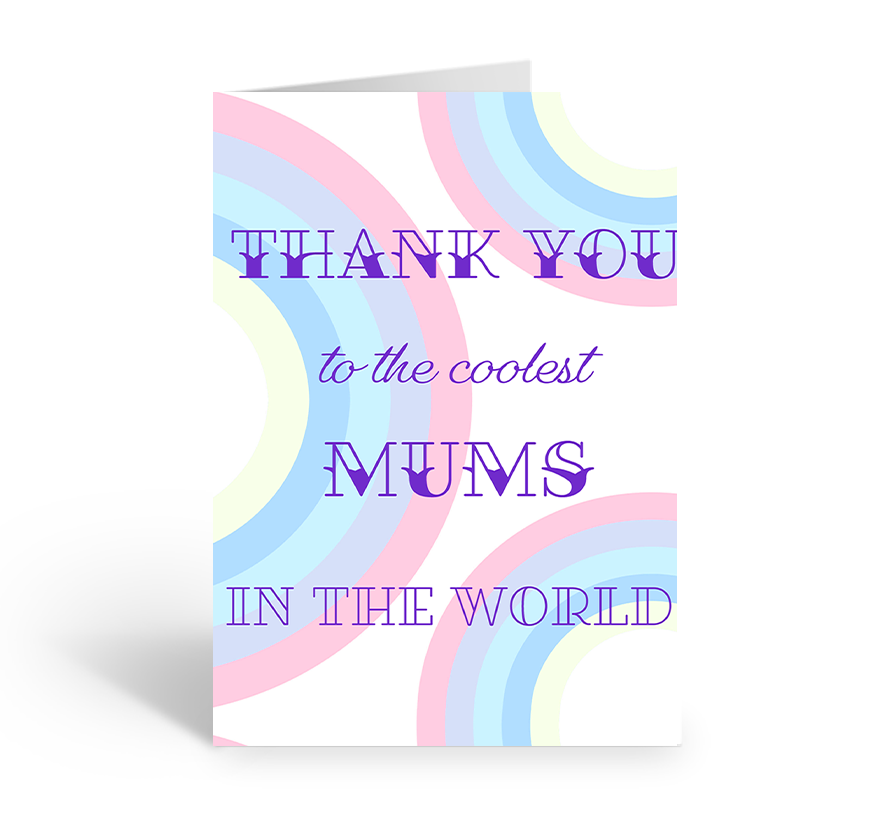 Thank you to the coolest mums in the world greeting card