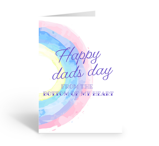 Happy Dads Day from the bottom of my heart greeting card