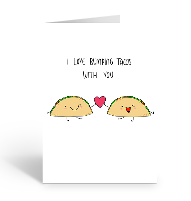 I Love Bumping Tacos With You Greeting Card