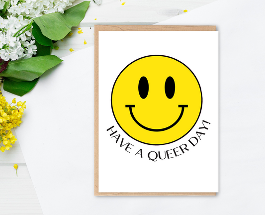 Have a Queer Day Yellow Smiley Face Greeting Card with envelope