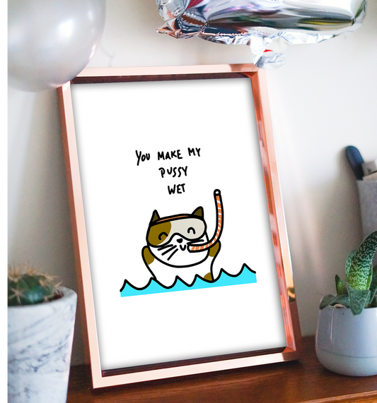 You make my pussy wet fine art print featuring a cat snorkelling