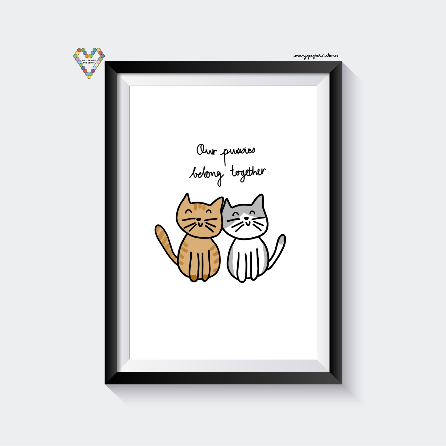 Our Pussies Belong Together Fine Art Print